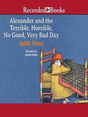 cover image of Alexander and the Terrible, Horrible, No Good, Very Bad Day